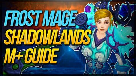 Frost Mage Shadowlands Guide For 9 0 Mythic YouTube