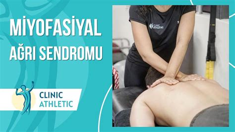 Miyofasiyal Ağrı Sendromu Nedir Clinic Athletic YouTube