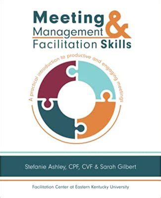 Meeting Management Facilitation Skills A Practical Introduction To