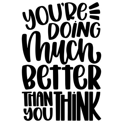 You're Doing Much Better Than You Think Motivational Inspirational Pos