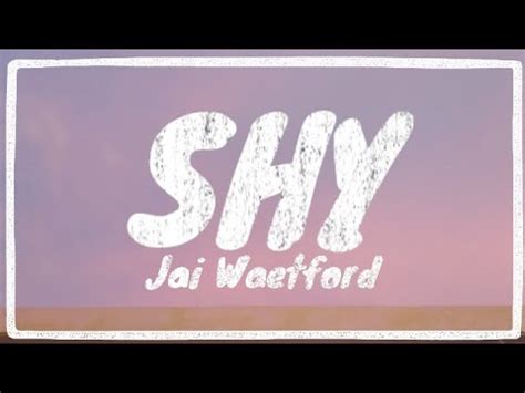 Jai Waetford Shy Lyrics YouTube