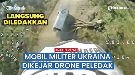 Detik Detik Mobil Militer Ukraina Ditabrak Drone FPV Presisi Tinggi