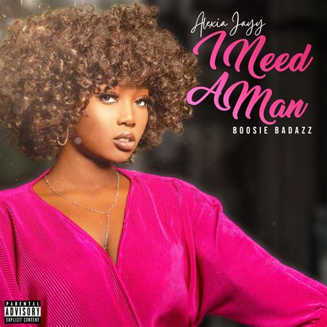 I Need A Man Single Album By Alexia Jayy Boosie Badazz Apple Music