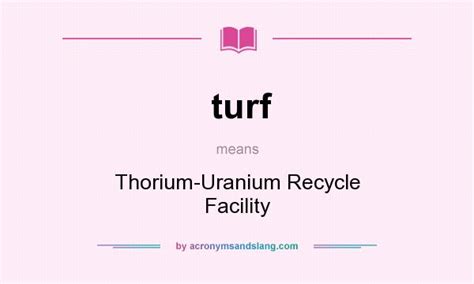 Turf Thorium Uranium Recycle Facility In Undefined By