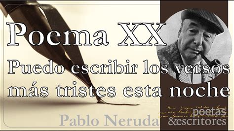 Poema Xx Puedo Escribir Los Textos M S Tristes Esta Noche Con Letra