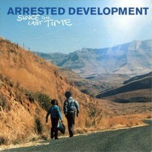 Arrested Development Lyrics, Songs, and Albums | Genius