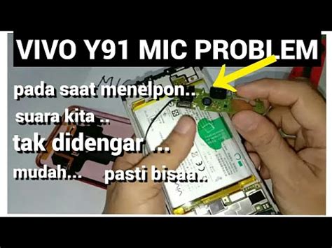 Cara Servis VIVO Y91 Pada Saat Menelpon Suara Kita Tidak Didengar MIC