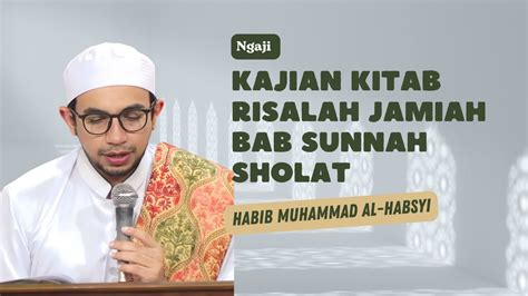 Live Streaming Kajian Kitab Risalah Jamiah Bab Sunnah Sholat Habib