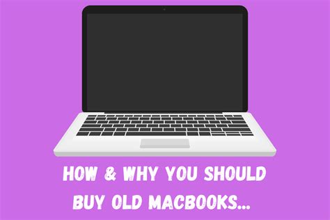 Should You Buy An Old MacBook? PROS & CONS…