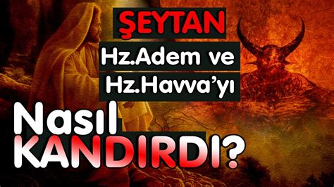 Eytan Hz Adem Ve Havvayi A S Nasil Kandirdi L Tfen Izledikten Sonra