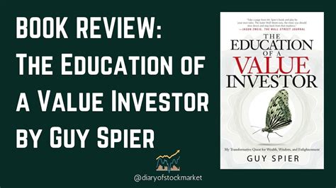 Book Review The Education Of A Value Investor By Guy Spier Youtube