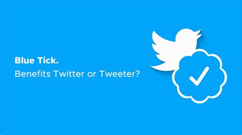 Blue Tick Benefits Twitter Or Tweeter Optima Response Management