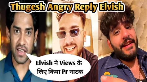 Thugesh Reaction On Elvish Yadav And Fukra Insaan Negative Pr