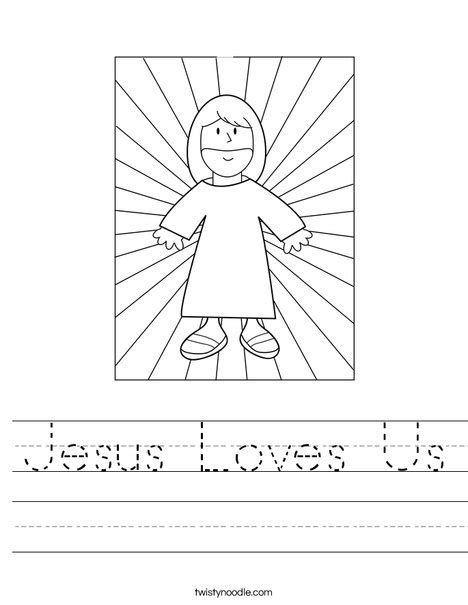 Jesus Loves Us Worksheet Twisty Noodle