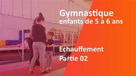 Gymnastique échauffement 2ème partie enfants de 5 à 6 ans YouTube