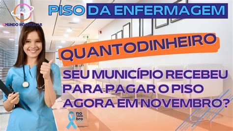 Quanto O Seu Munic Pio Recebeu Para Pagar O Piso Da Enfermagem Em