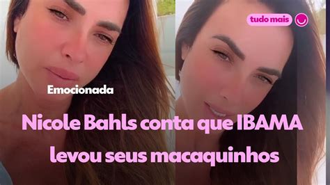 V Deo Nicole Bahls Conta Que Ibama E Pf Levaram Seus Macaquinhos