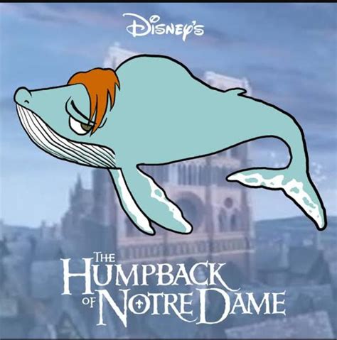 The Humpback Of Notre Dame R Funny