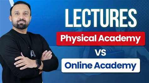 Lectures Physical Academy Vs Online Academy Topgrade Pk By Ceo