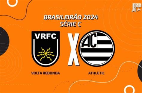 Volta Redonda X Athletic Onde Assistir Escalações E Arbitragem