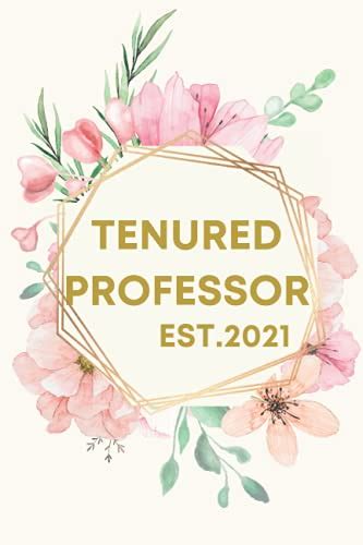 Tenured Professor Est 2021 Floral Pink Tenure Gifts For Women And