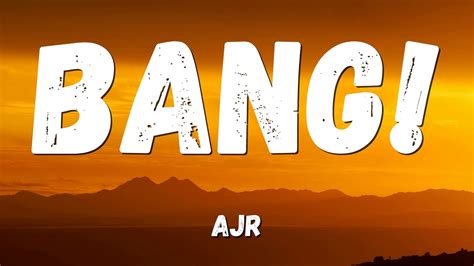 Ajr Bang Lyrics Youtube