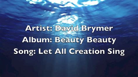 Let All Creation Sing David Brymer Youtube