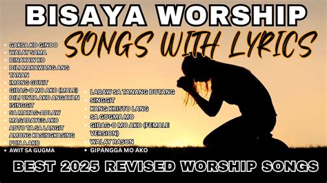 bisaya christian worship songs  visayan praise devotional