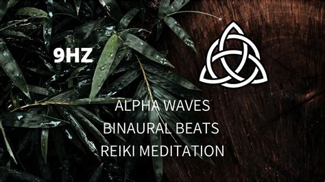 Hz Reiki Healing Meditation Alpha Binaural Beats Youtube