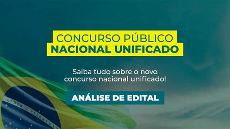 Concurso Nacional Unificado An Lise Do Edital Youtube