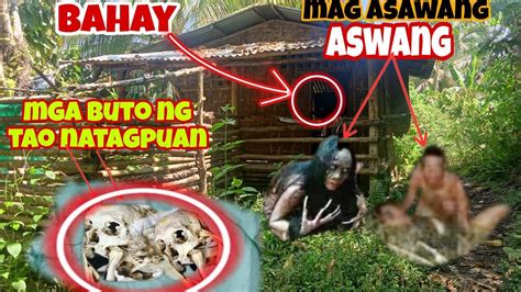 Mag Asawang Aswang Na Ginamot Namin Nuon Mga Buto Ng Tao Aking Nakita