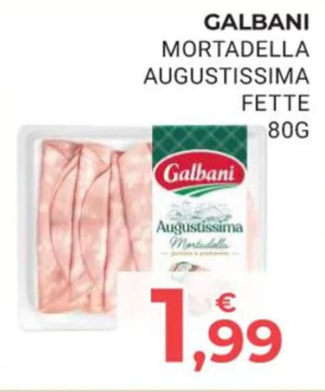 Galbani Mortadella Augustissima Fette G Offerta Di Et