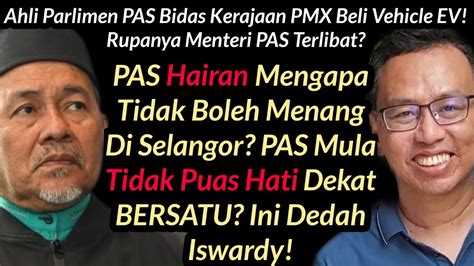 Mp Pn Bidas Kerajaan Beli Kereta Ev Pas Mula Bula Mulut Tak Puas Hati