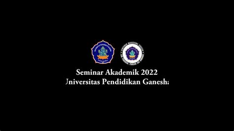 Kegiatan Seminar Akademik Oleh HMJ IPPB FIP Undiksha Tahun 2022 YouTube