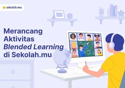 Merancang Aktivitas Blended Learning Di Sekolah Mu Pelatihan Guru Smm