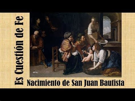 Nacimiento De San Juan Bautista Lucas 1 57 66 80 YouTube