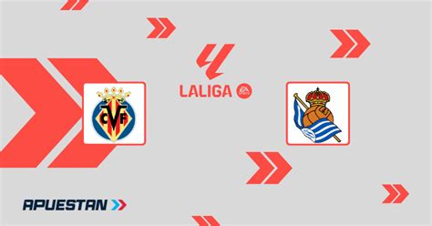 Pron Stico Villarreal Vs Real Sociedad La Liga Ea Sports