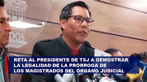 Diputado Del MAS Reta Al Presidente De TSJ A Demostrar La Legalidad De