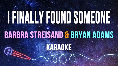 Barbra Streisand And Bryan Adams I Finally Found Someone Karaoke With