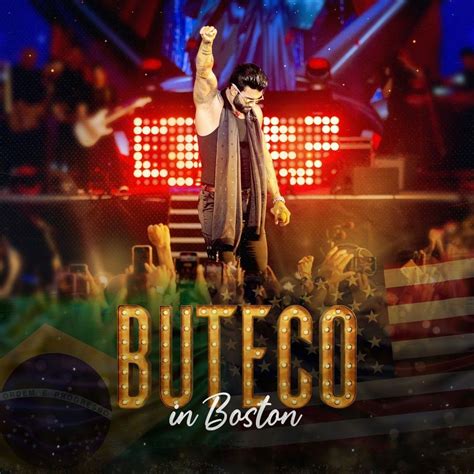 Buteco In Boston Ao Vivo Lbum De Gusttavo Lima Letras Mus Br