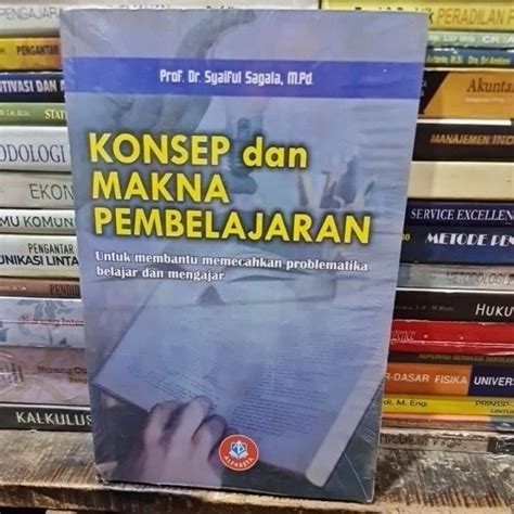 Jual Konsep Dan Makna Pembelajaran By Prof Dr Syaiful Sagala Shopee