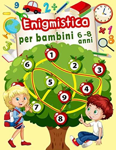 Enigmistica Per Bambini Anni Libro Di Attivit Per Bambini