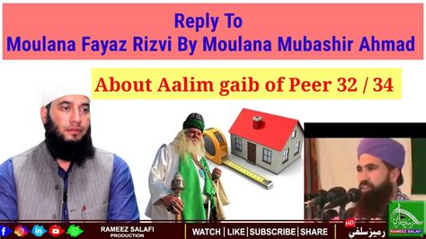 Great Reply By Moulana Mubashir Ahmad About 32 34 House Aalim Gaib