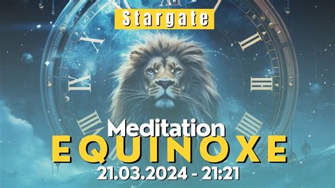 Méditation guidée LE GRAND PORTAIL DE LA PRECESSION DES EQUINOXES