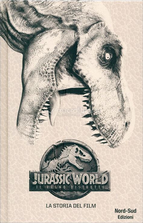 Jurassic World Il Regno Distrutto Edizione Speciale Libro Di