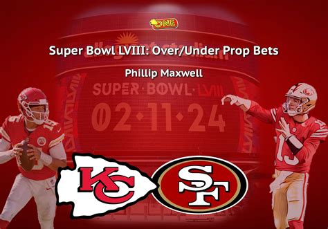 Super Bowl Lviii Overunder Prop Bets