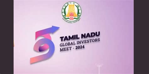 Registration Commences For Tamil Nadu Global Investors Meet