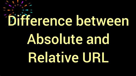 Difference Between Absolute And Relative Url Youtube