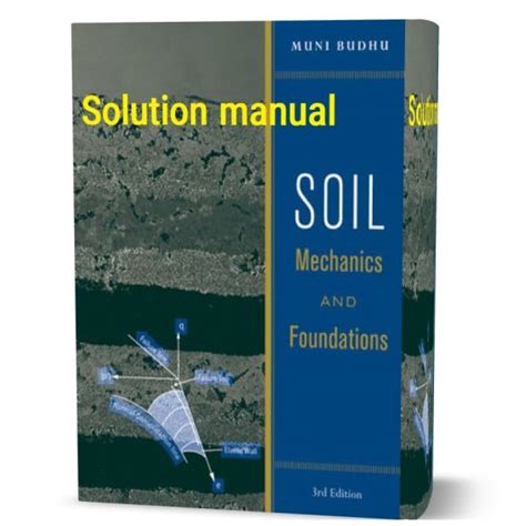 Soil Mechanics And Foundations Budhu 3rd Edition Solution Manual Pdf