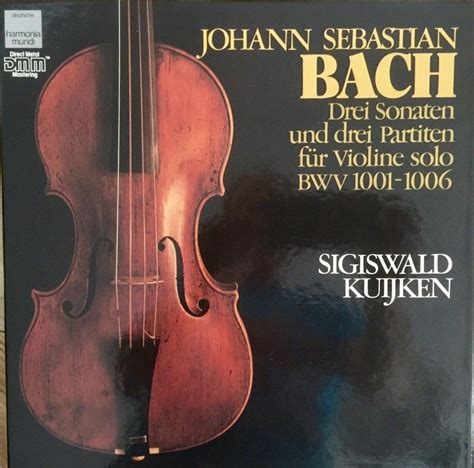 J S Bach Sonatas Partitas BWV 1001 1006 Sigiswald Kuijken Box